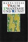 Segal, Traum Phantasie und Kunst