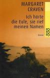 Craven, ich hörte die Eule, sie rief meinen Namen...