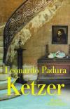 Padura, Ketzer