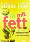 Strunt, fit mit fett.