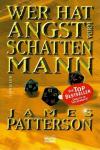Patterson, Wer hat Angst vorm Schattenmann.