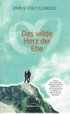 Eldredge, Das wilde Herz der Ehe..jpg