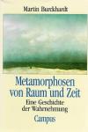 Burckhardt, Metamorphosen von Raum und Zeit