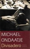 Ondaatje, Divisadero.