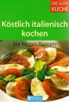 Köstlich italienisch kochen
