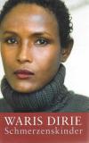 Dirie, Milborn, Schmerzenskinder.