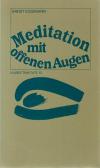 Eggimann, Meditation mit offenen Augen