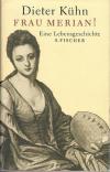 Kühn, Frau Merian!
