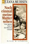 Muhsen, Noch einmal meine Mutter sehen
