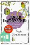 Scheunemann, Ziemlich unverbesserlich.