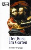 Bieri, Der Kuss im Garten