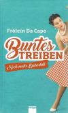 Frölein Da Capo, Buntes Treiben