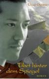 Olvedi, Tibet hinter dem Spiegel