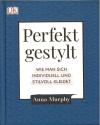 Murphy, Perfekt gestylt