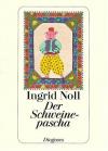 Noll, Der Schweinepascha.