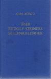 König, Über Rudolf Steiners Seelenkalender