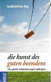 Ley, Die Kunst des guten beendens