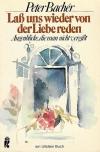 Bachér, Lass uns wieder von Liebe reden.