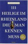 Liedtke, 111 Heilige im Rheinland die man kennen muss.