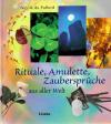 De Pulford, Rituale, Amulette, Zaubersprüche aus aller Welt.