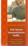 Steiner, Sich besser konzentrieren