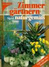 Heuer, Zimmergärtnern naturgemäss