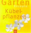 Poschmann, Kübelpflanzen