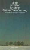 Schaffer, Ich ahne den wechselnden Weg
