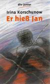 Korschunow, Er hiess Jan.