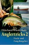 Wiederholz, Anglertricks 2.