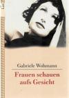 Wohmann, Frauen schauen aufs Gesicht_1.