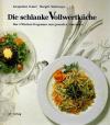 Fessel, Sulzberger, Die schlanke Vollwertküche