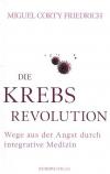 Corty Friedrich, Die Krebsrevolution.