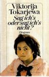 Tokajewa, Sag ich's oder sag ich's nicht?