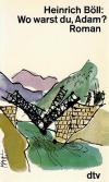 Böll, Wo warst du Adam