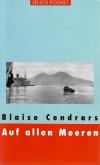Cendrars, Auf allen Meeren.