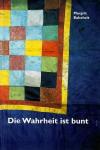 Balscheit, Die Wahrheit ist bunt