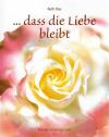 Rau, Dass die Liebe bleibt