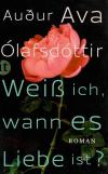 Ólafsdóttir. Weiss ich, wann es Liebe ist