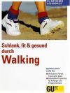 Bös, Schlank, fit und gesund durch Walking.