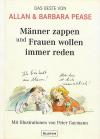 Pease, Männer zappen und Frauen wollen immer reden.