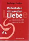 Fischer, Reifestufen der sexuellen Liebe.