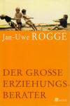Rogge, DER GROSSE ERZIEHUNGSBERATER