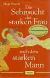 Storch, Die Sensucht der starken Frau nach dem starken Mann