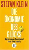 Klein,Die Ökonomie des Glücks.