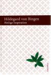 Bingen von, Heilige Inspiration.