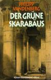 Vandenberg, DER GRÜNE SKARABÄUS