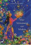 Bärtschi Susainathan, Der Venusweg zur Matrix.