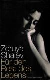 Shalev, Für den Rest des Lebens.