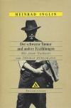Inglin, Der schwarze Tanner und andere Erzählungen